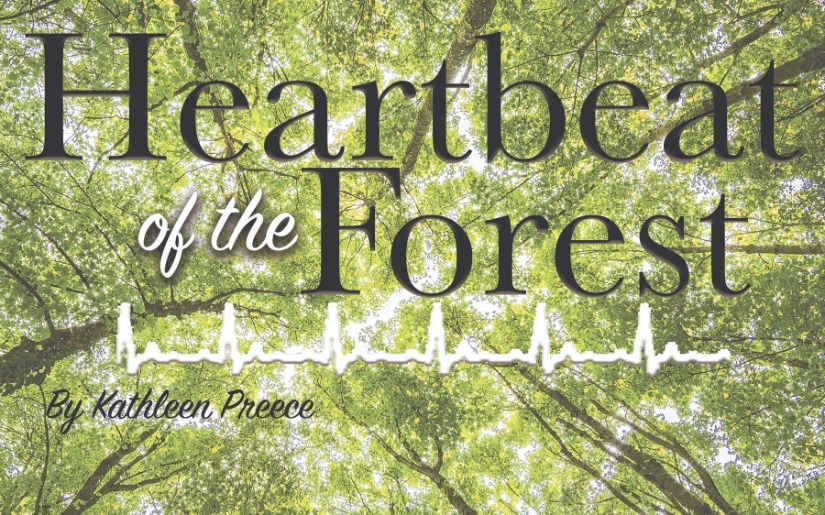 May Heartbeat of the Forest by Kathleen Preece